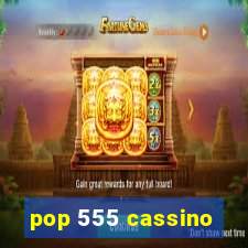 pop 555 cassino